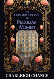 The Finishing School for Peculiar Women (Charleigh Chance)