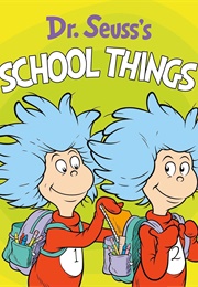 Dr. Seuss's School Things (Dr. Seuss)