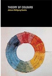 Theory of Colours (Johann Wolfgang Von Goethe)