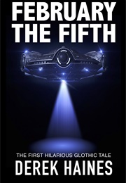 February the Fifth (Derek Haines)