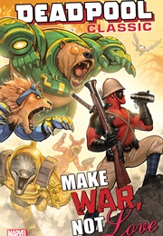 Deadpool Classic Vol. 19: Make War, Not Love (Various)