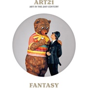 Art21: Art in the 21st Century - Fantasy