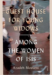 Guest House for Young Widows (Azadeh Moaveni)