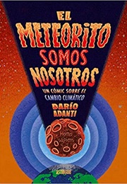 El Meteorito Somos Nosotros (Dario Adanti)