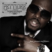 Pettidee - Resurrections ...Past, Present & Future