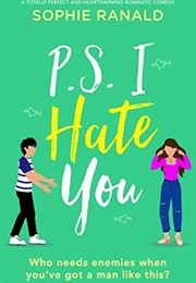 P.S I Hate You (Sophie Ranald)