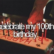 Celebrate My 100th Birthday
