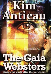 The Gaia Websters (Kim Antieau)