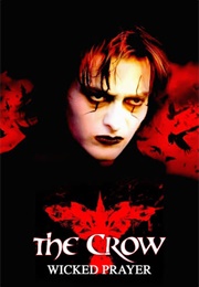 Worst - The Crow: Wicked Prayer (2005)