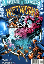Wild Times: Wetworks (Wildstorm)