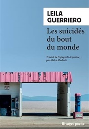 Les Suicidés Du Bout Du Monde (Leila Guerriero)