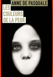 Les Couleurs De La Peur (Anne De Pasquale)