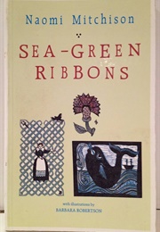 Sea-Green Ribbons (Naomi Mitchison)