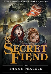 The Secret Fiend (Shane Peacock)