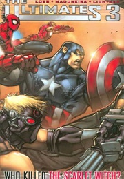 Ultimates 3 (2008): Who Killed the Scarlet Witch? (Jeph Loeb and Joe Madureira)