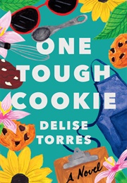 One Tough Cookie (Delise Torres)