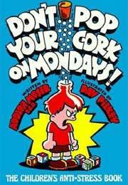 Don't Pop Your Cork on Mondays! (Adolph Moser)