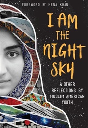 I Am the Night Sky (Next Wave Muslim Initiative Writers)