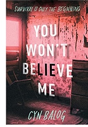 You Won't Believe Me (Cyn Balog)