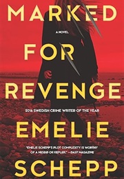 Marked for Revenge (Emelie Schepp)