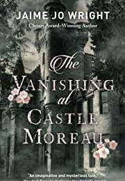 The Vanishing at Castle Moreau (Jamie Jo Wright)
