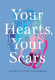 Your Hearts, Your Scars (Adina Talve-Goodman)