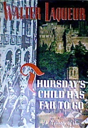 Thursday's Child Has Far to Go (Walter Laqueur)