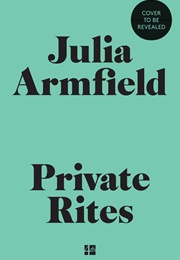 Private Rights (Julia Armfield)