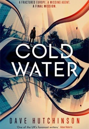 Cold Water (Dave Hutchinson)