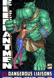 Elephantmen: Dangerous Liasons (Richard Starkings)