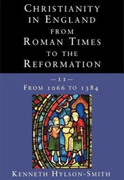 Christianity in England From Roman Times to the Reformation. Vol.2 (Kenneth Hylson-Smith)