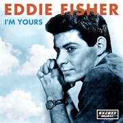 I Am Yours - Eddie Fisher