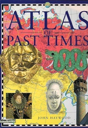 Atlas of Past Times (John Haywood)