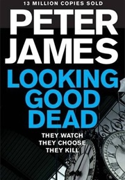 Looking Good Dead (Peter James)