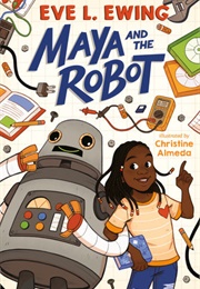 Maya and the Robot (Eve L. Ewing)