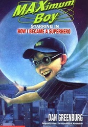 How I Became a Superhero (Dan Greenburg)
