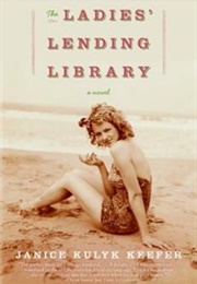 The Ladies&#39; Lending Library (Janice Kulyk Keefer)