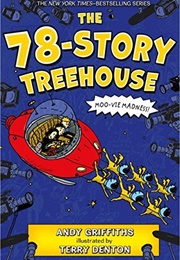 The 78-Story Treehouse: Moo-Ve Madness (Andy Griffiths)