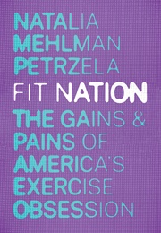 Fit Nation (Natalia Mehlman Petrzela)