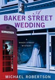 A Baker Street Wedding (Michael Robertson)