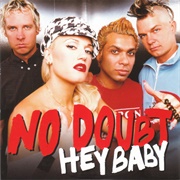 Hey Baby - No Doubt Ft. Bounty Killer