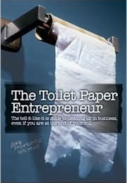 The Toilet Paper Entrepreneur (Mike Michalowicz)