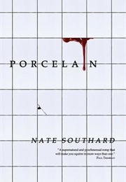Porcelain (Nate Southard)