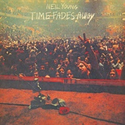 Neil Young & the Stray Gators - Time Fades Away