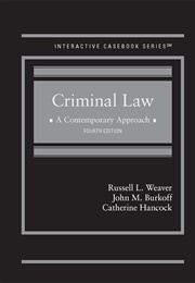 Criminal Law: A Contemporary Approach (Russell L. Weaver)