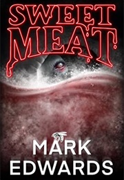 Sweetmeat (Mark Edwards)