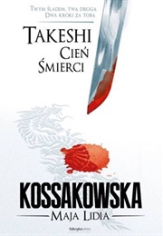 Takeshi. Cień Śmierci (Maja Lidia Kossakowska)
