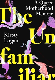 The Unfamiliar (Kirsty Logan)