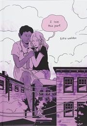 I Love This Part (Tillie Walden)