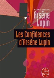 Les Confidences D'Arsène Lupin (Maurice Leblanc)